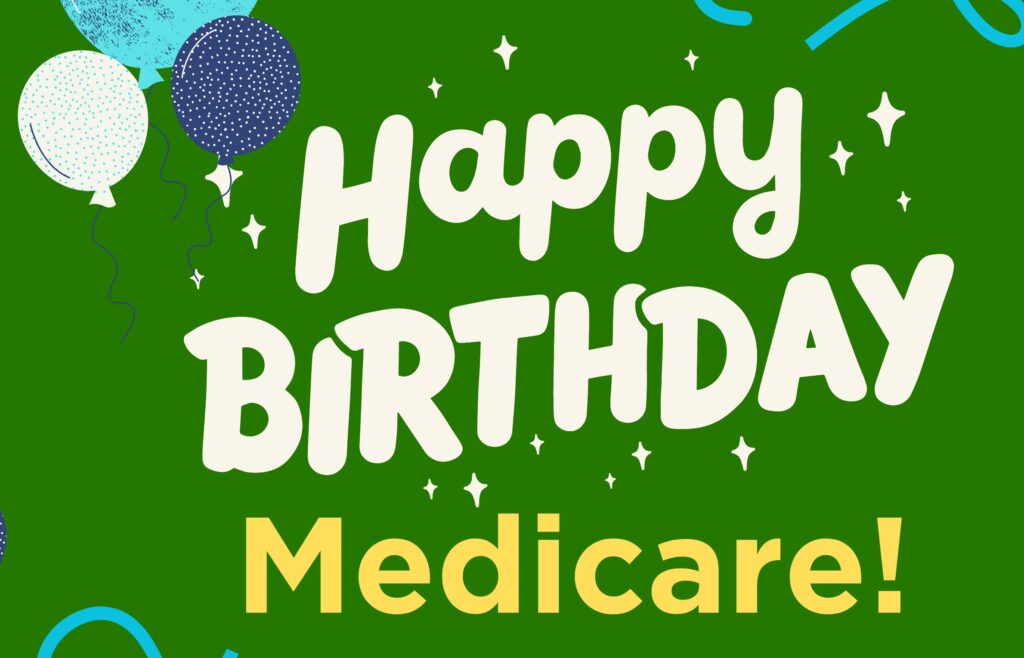 Graphic with Happy Birthday Medicare! on green background with turquoise, white, and blue balloons and squiggles and the hashtag #ReclaimMedicare