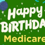 Graphic with Happy Birthday Medicare! on green background with turquoise, white, and blue balloons and squiggles and the hashtag #ReclaimMedicare